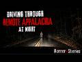 The Most Chilling Night Drive Horror Stories from Remote and Deep Appalachia | Horror Spectator
