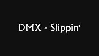 DMX   Slippin  Lyrics