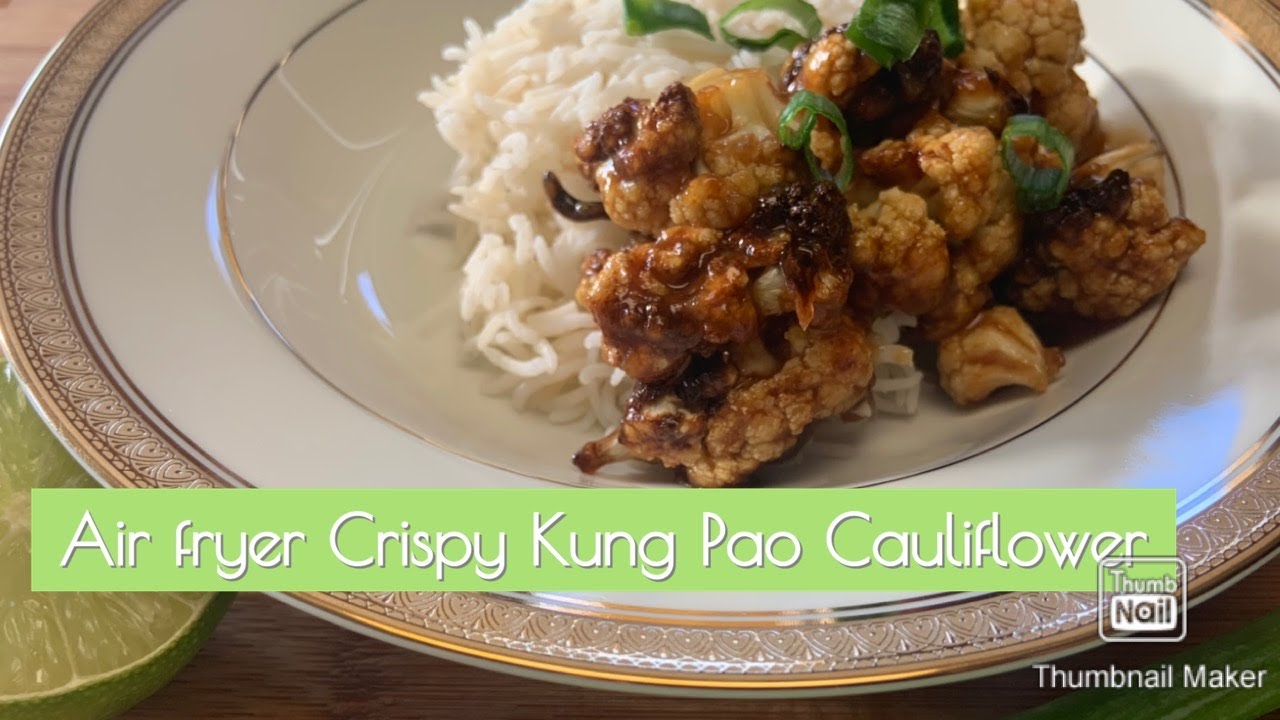 Crispy Kung Pao Cauliflower Made in Air Fryer!! YouTube
