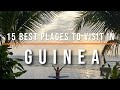 15 best places to visit in guinea  travel  travel guide  sky travel