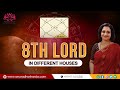 8th Lord in different houses | 8th lord in astrology | 8th lord in all houses | 8th house in astro