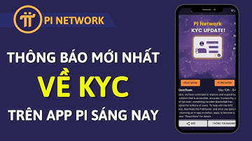 PI NETWORK | Thông Báo Mới Nhất Về KYC Trên App Pi Network Sáng Nay