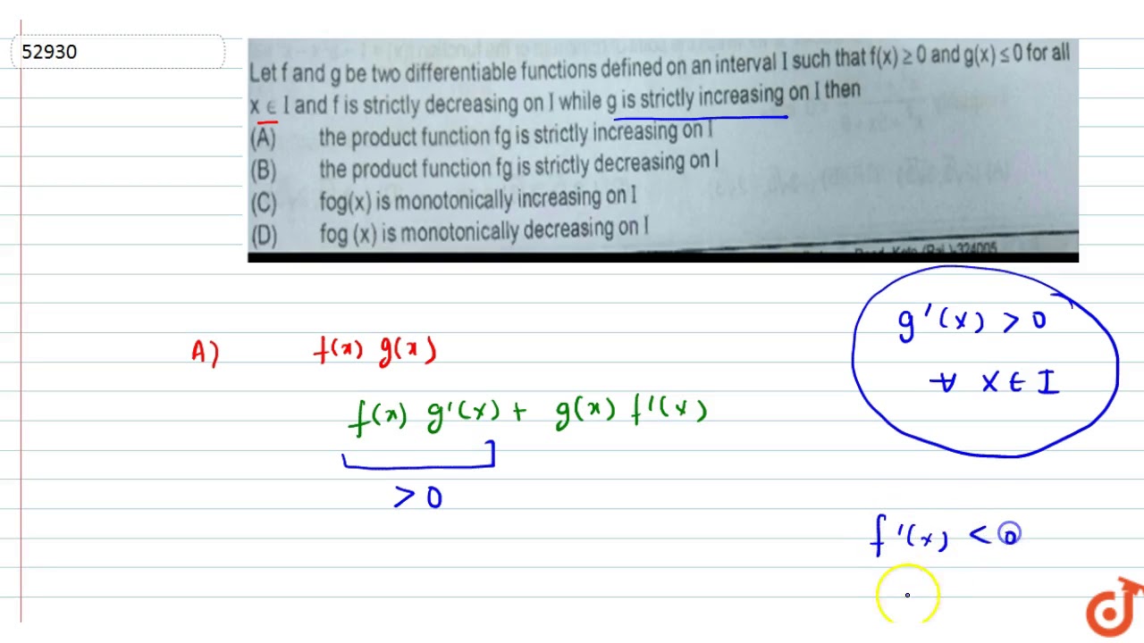 Let F And G Be Two Differentiable Functions Defined On An Interval I Such That F X Gt 0 An Youtube