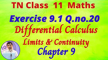 TN Class 11 Maths  Limits and Continuity Exercise 9.1 Q.No.20  Differential Calculus TN   Syllabus