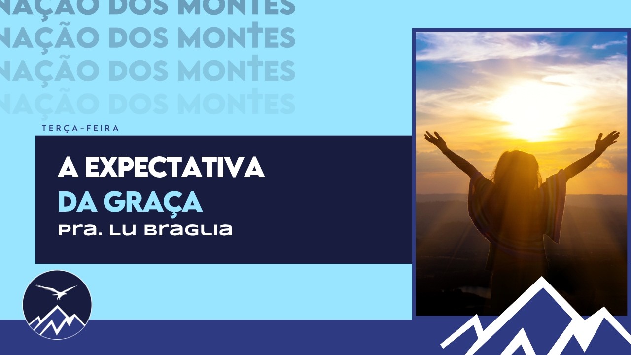 🔴 A Expectativa Da Graça | Pra. Lu Braglia | 07/07/2026