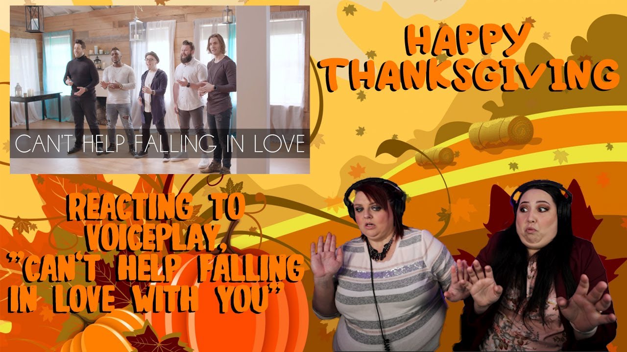 REACTING TO VOICEPLAY - CAN'T HELP FALLING IN LOVE (HAPPY THANKSGIVING!!!)