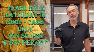 Flash Sale Today Only Random 999 Silver  76 Per Ozt In Shop Only  21426  Cah Only