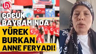 Kıyafeti olmayanları gösteriye almadılar: 23 Nisan'da annenin yürek burkan feryadı!