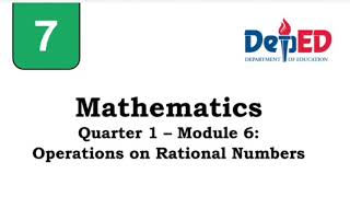 Guide on How to Answer Math 7 Module Q1 Week 6:Operations on Rational Numbers
