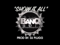 TK-N-CA$H "SHOW IT ALL" PROD BY: DJ PLUGG