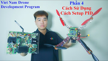 Lập trình Drone | Arduino Quadcopter | Cách sử dụng và setup hệ số PID | Phần 4