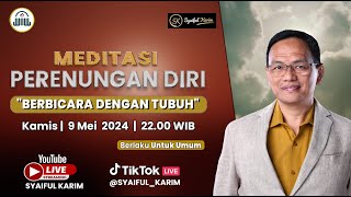 MEDITASI | PERENUNGAN DIRI | BERBICARA DENGAN TUBUH