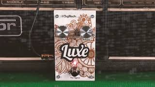 Droney shoegaze riffin' with the Digitech Luxe