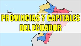 24 PROVINCIAS y CAPITALES del ECUADOR