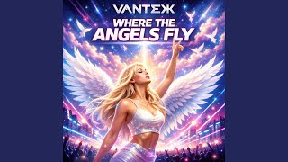 Where The Angels Fly