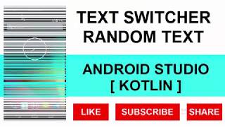 [ KOTLIN ] TEXT SWITCHER WITH BUTTON CLICK || ANDROID STUDIO TUTORIAL
