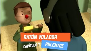 Capítulo 7: Ratón volador | Pulentos | Temporada 2005