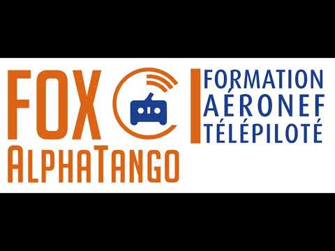 FOX ALPHA TANGO : LA FORMATION POUR LES PILOTES DE DRONE DE PLUS DE 800g