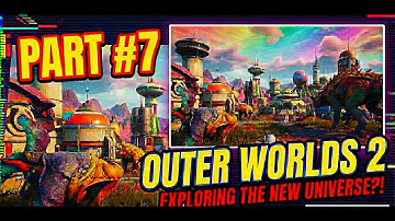 The Outer Worlds 2 - Full Gameplay Walkthrough (No Commentary) - Part 7 #outerworlds2