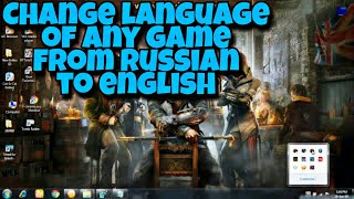 How To Change Language Of Any Game From Russian To English(Only When The Game is In C:Drive)