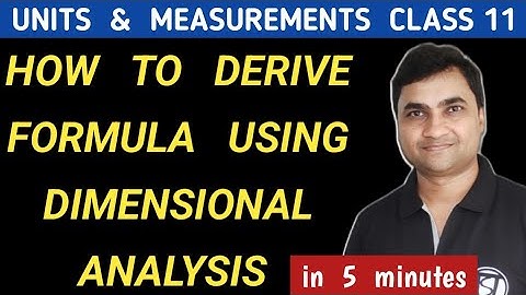 how to derive formula using dimensional analysis I uses of dimensional analysis class 11 physics - 2