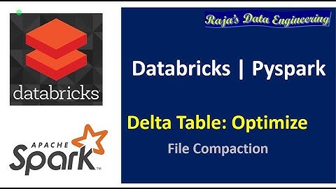 64. Databricks | Pyspark | Delta Lake: Optimize Command - File Compaction