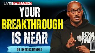 Why Your Breakthrough Requires Faith and Fasting | Dr. Dharius Daniels