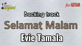 Backing track Selamat Malam - Evie Tamala NO GUITAR & VOCAL koleksi lengkap cek deskripsi