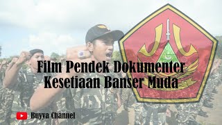 Film Pendek Dokumenter Kesetiaan BANSER MUDA