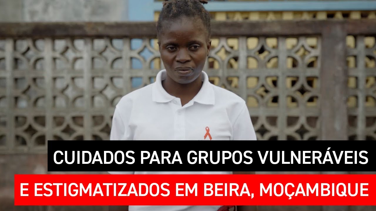 Moçambique - cuidados para grupos vulneráveis e estigmatizados em Beira
