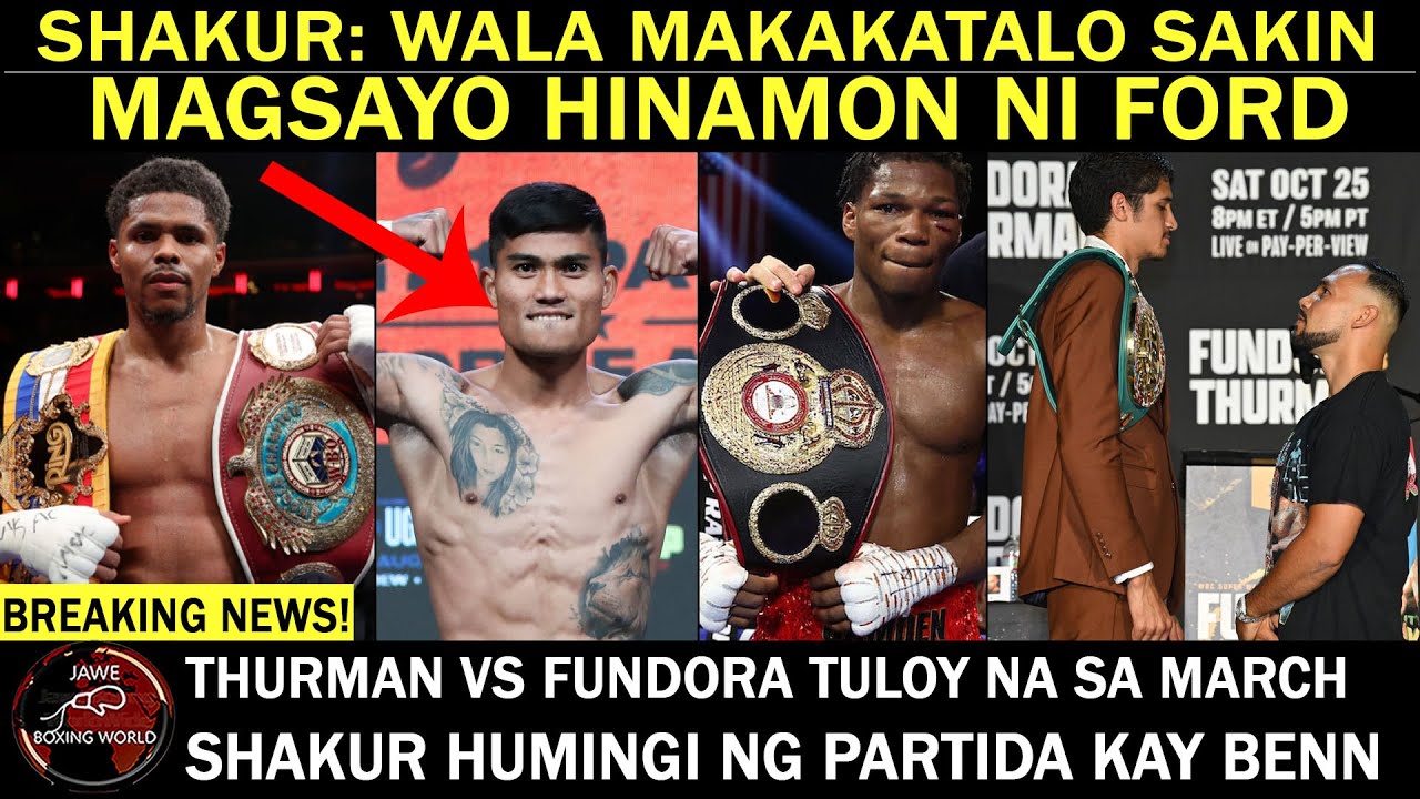 SHAKUR: Wala Makakatalo Sakin | MAGSAYO HINAM0N ni Ford | Thurman Vs Fundora Tuloy Na Sa March