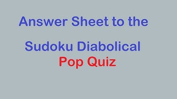 Sudoku Primer 207 - Answer Sheet to Sudoku Diabolical Pop Quiz