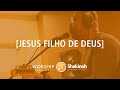 Jesus Filho De Deus  - Fernandinho (Cover) - Shekinah Worship Sessions