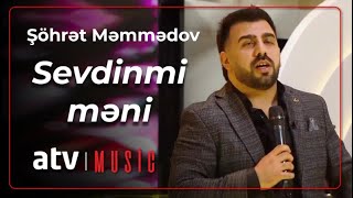Şöhrət Məmmədov - Sevdinmi məni Resimi