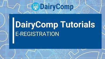 DairyComp Tutorial: E-Registration
