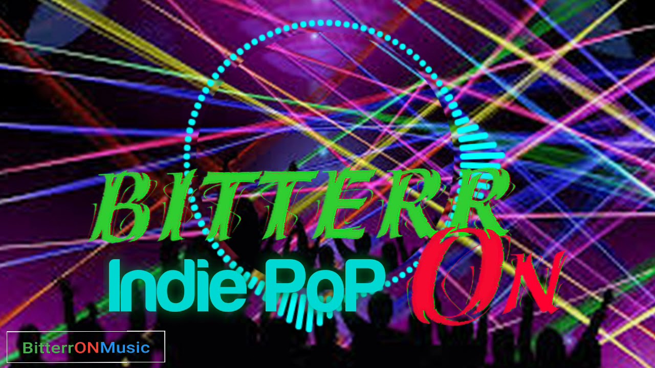 Indie Pop - BitterrON (Remix)