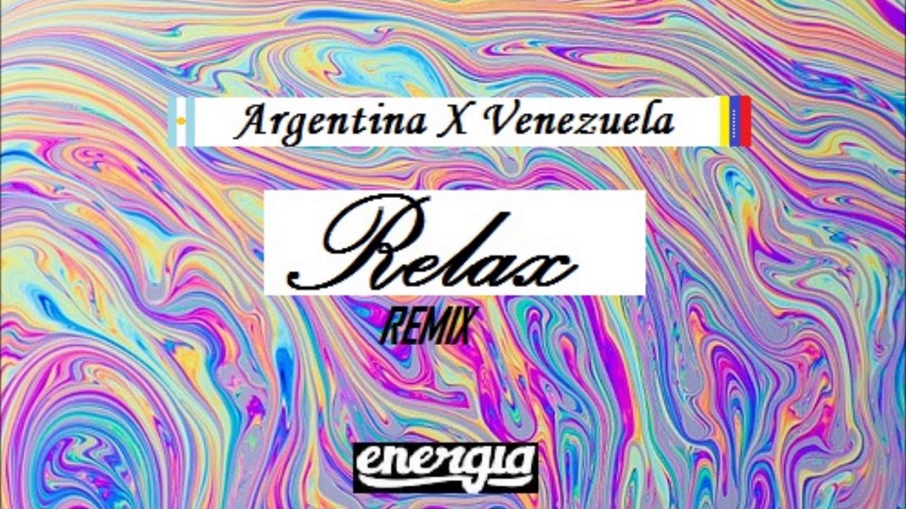 Paulo Londra -Relax Remix (Argentina x Venezuela)