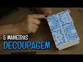 5 MANEIRAS DE FAZER UMA DECOUPAGEM! ‹ Iolane Caron ›