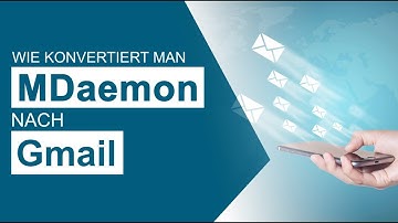 Exportieren Sie MDaemon E Mails nach Google Mail | Migrationsprogramm von MDaemon zu Google Mail