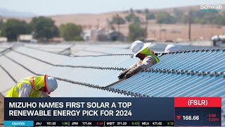 First Solar (FLSR) Names Top Renewable Energy Pick For 2024