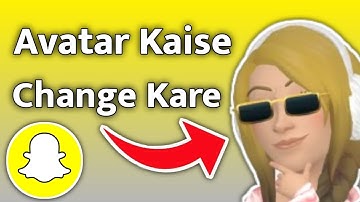 Snapchat Mein Avatar Kaise Change Kare | How To Change Bittmoji On Snapchat | Snapchat Avatar Pose