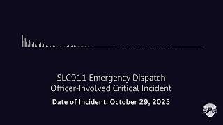Famous SLCPD Releases 9-1-1 Call From October 29, 2025, Officer Involved Critical Incident Wealth