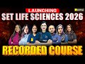 SET Life Sciences 2026 Recorded Course Launched 🚀Recorded Course | | VedPrep Biology Academy