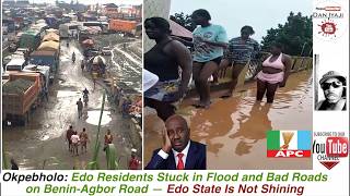 Okpebholo: Edo Residents Stuck in Flood and Bad Roads on Benin Agbor Road — Edo State Is Not Shining