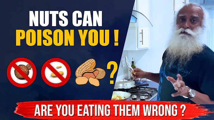🔴BEWARE! If You Are Eating Nuts In a Wrong Way, It Can Cause Health Problems | Sadhguru - DayDayNews