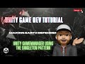 GameManager using the Singleton pattern in #unity