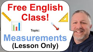 Let's Learn English! Topic: Measurements 📏📐🌡️ (Lesson Only)