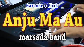 ANJU MA AU [KARAOKE] MARSADA BAND