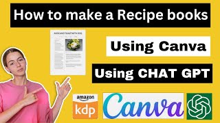 How to make recipe book | Canva | Chat gpt | cookbook | how to create a recipe book | logbook | KDP