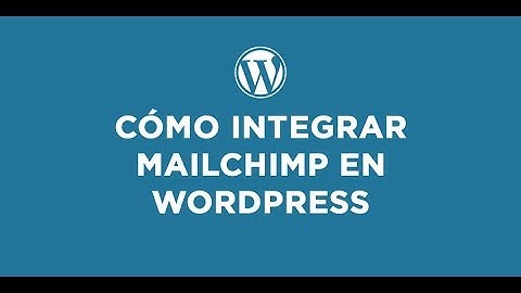 Integrar MailChimp en WordPress sin Plugin